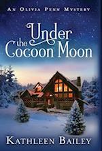 Under the Cocoon Moon: An Olivia Penn Mystery 