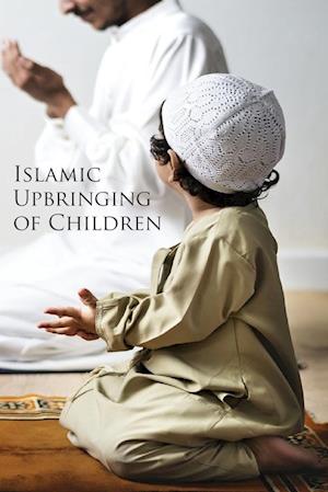 Islamic Upbringing of Children