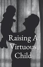 Raising A Virtuous Child 