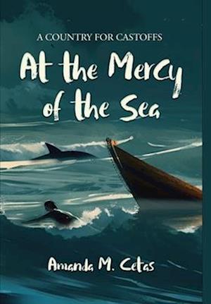 At the Mercy of the Sea