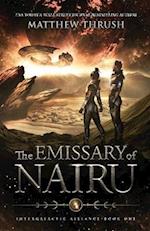 The Emissary Of Nairu: Intergalactic Alliance Book 1 