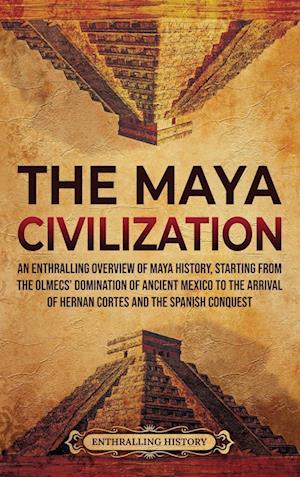 The Maya Civilization