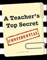 A Teacher's Top Secret Confidential