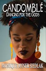 Candomble: Dancing for the Gods