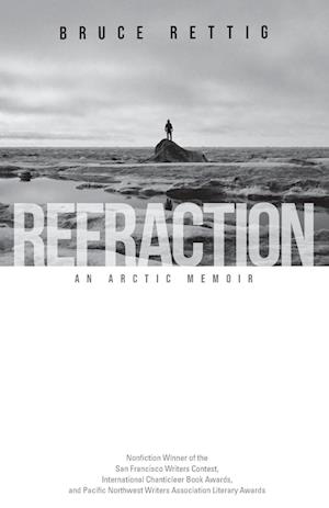 Refraction: An Arctic Memoir