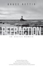 Refraction: An Arctic Memoir 