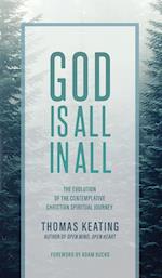 God Is All In All: The Evolution of the Contemplative Christian Spiritual Journey 