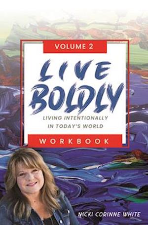 Live Boldly Workbook Episodes 16-30