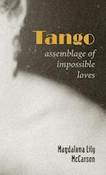 Tango: Assemblage of Impossible Loves 