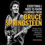 Everything I Need to Know I Learned from Bruce Springsteen
