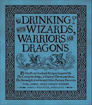 Drinking with Wizards, Warriors and Dragons