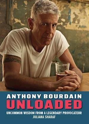 Bourdain Unloaded