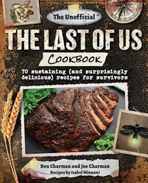 The Unofficial the Last of Us Cookbook