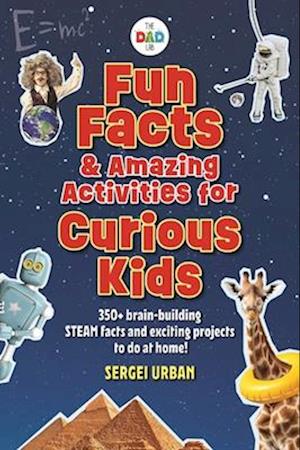 Fun Facts & Amazing Activities for Curious Kids (Thedadlab)