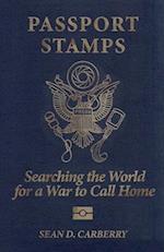 Passport Stamps: Searching the World for a War to Call Home 