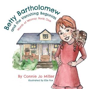 Betty Bartholomew and the Vanishing Begonias