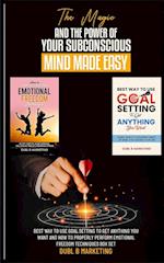The Magic And The Power Of Your Subconscious Mind Made Easy 