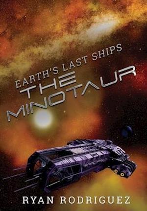 Earth's Last Ships: The Minotaur