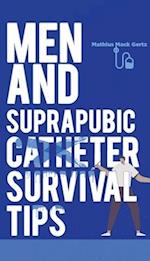 Men and Suprapubic Catheter Survival Tips 