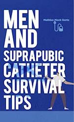 Men and Suprapubic Catheter Survival Tips