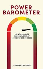 Power Barometer : How to Manage Personal Energy for Business Success