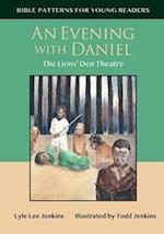 An Evening with Daniel: The Lion's Den Theatre 