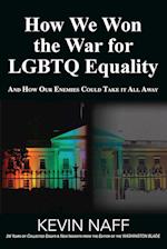 How We Won the War for LGBTQ Equality