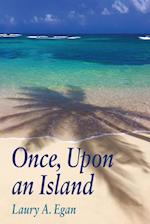 Once, Upon an Island 