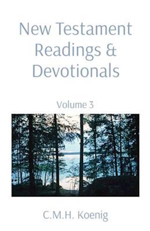 New Testament Readings & Devotionals: Volume 3