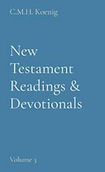 New Testament Readings & Devotionals: Volume 3 