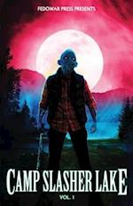 Camp Slasher Lake: Volume One 