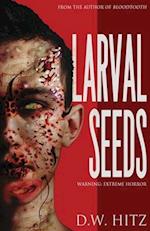 Larval Seeds 