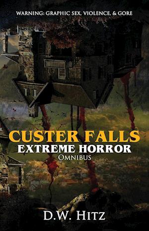 Custer Falls Extreme Horror Omnibus