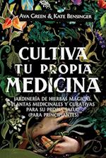 Cultiva Tu Propia Medicina