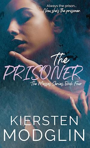 The Prisoner (The Messes, #4)