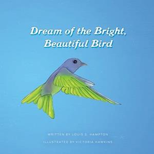 Dream of the Bright, Beautiful Bird