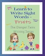 Learn to Write Sight Words - Fruits: The Danger Twins 