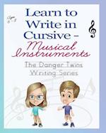 Learn to Write in Cursive - Musical Instruments : The Danger Twins 