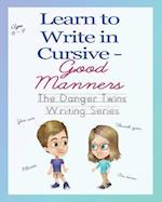 Learn to Write in Cursive - Good Manners: The Danger Twins 