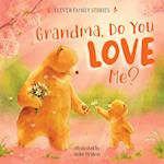 Grandma, Do You Love Me?