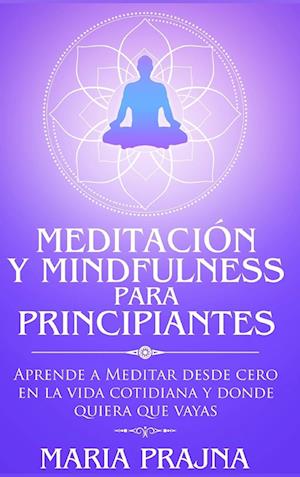 Meditación y Mindfulness para Principiantes