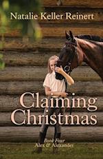 Claiming Christmas (Alex & Alexander: Book Four) 