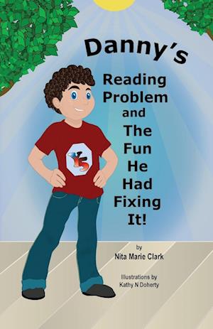 Danny's Reading Problem and the Fun He Had Fixing It!