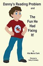 Danny's Reading Problem and the Fun He Had Fixing It!