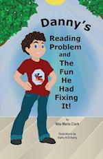 Danny's Reading Problem and the Fun He Had Fixing It!