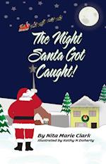 The Night Santa Got Caught!