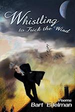 Whistling to Trick the Wind 