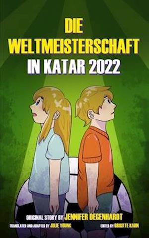 Die Weltmeisterschaft in Katar 2022