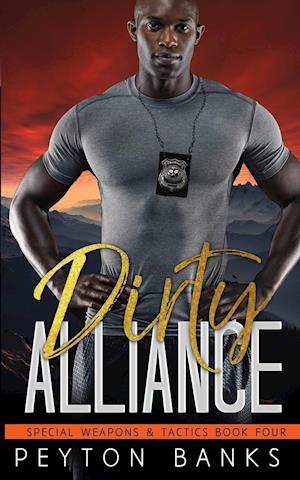 Dirty Alliance (Special Weapons & Tactics 4)