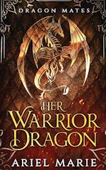 Her Warrior Dragon (Dragon Mates 1)